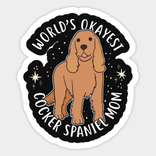 World's Okayest Cocker Spaniel Mom Sticker